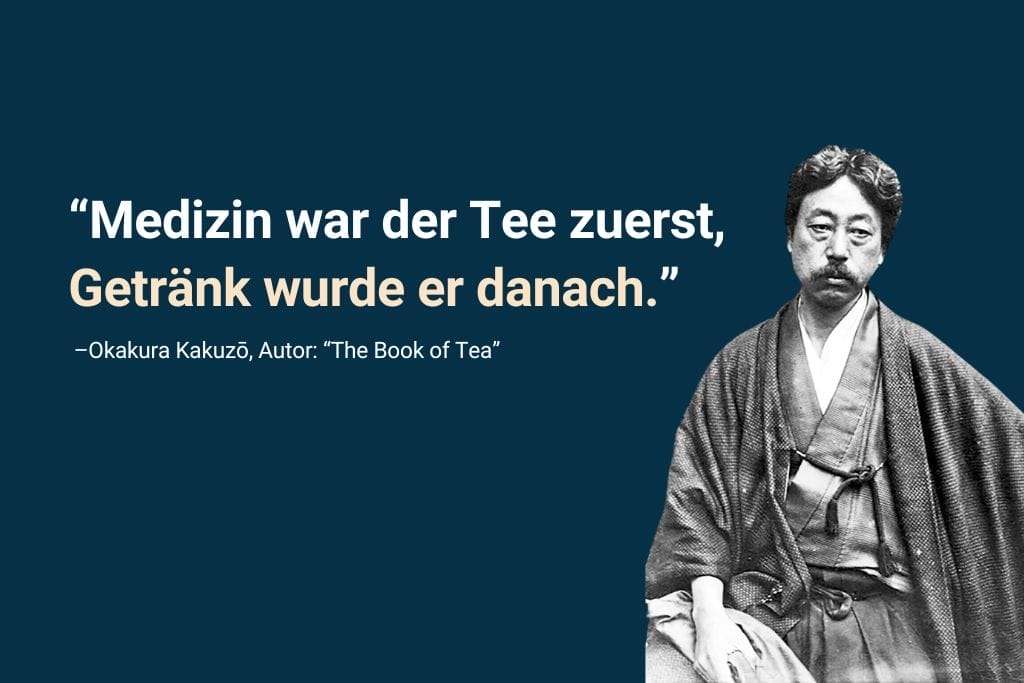 Okakura Kakuzō Zitat Medizin war der Tee zuerst - historisches Porträt Autor Book of Tea